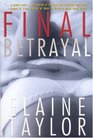 Final Betrayal A Novel of Suspense
