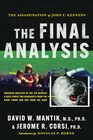 The Assassination of President John F. Kennedy: The Final Analysis: Forensic Analysis of the JFK Autopsy X-Rays Proves Two Headshots from the Right Front and One from the Rear
