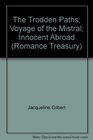 The Trodden Paths / Voyage of the Mistral / Innocent Abroad