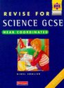 Revise for GCSE Science NEAB Coordinated Higher Tier