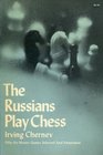 Russians Play Chess FiftySix Master Games