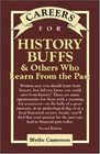 Careers for History Buffs  Others Who Learn from the Past Second Edition