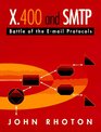 X400 and Smtp Battle of the EMail Protocols