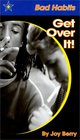 Bad Habits Get over It