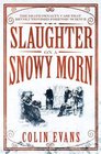 Slaughter on a Snowy Morn: The Death Penalty Case That Revolutionised Forensic Science