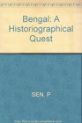 Bengal A Historiographical Quest