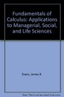 Fundamentals of Calculus Applications to Managerial Social and Life Sciences