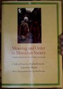 Meaning and Order in Moroccan Society Three Essays in Cultural Analysis