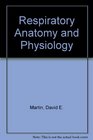 Respiratory Anatomy and Physiology