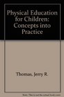 Physical Education for Children Concepts into Practice