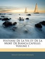 Histoire De La Vie Et De La Mort De Bianca Capello Volume 1