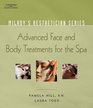 Milady's Aesthetician Series: Advanced Face and Body Treatments for the Spa: Advanced Face and Body Treatments for the Spa (Milady's Aesthetician Series)