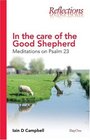 In the Care of the Good Shepherd Meditations on Psalm 23