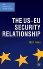 The USEU Security Relationship The Tensions between a European and a Global Agenda