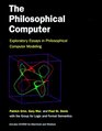 The Philosophical Computer Exploratory Essays in Philosophical Computer Modeling