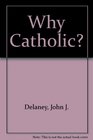 Why Catholic