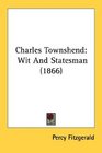 Charles Townshend Wit And Statesman