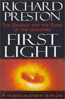 First Light : The Search for the Edge of the Universe