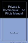 Private  Commercial The Pilots Manual