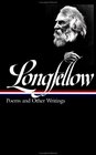 Henry Wadsworth Longfellow: Poems and Other Writings (Library of America)