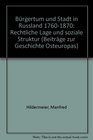 Burgertum und Stadt in Russland 17601870 Rechtliche Lage und soziale Struktur