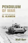 Pendulum of War The Three Battles of El Alamein
