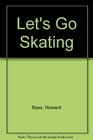 Let's Go Skating