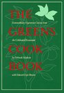 The Greens Cookbook  Extraordinary Vegetarian Cuisine From The Celebrated Restaurant