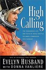 High Calling  The Courageous Life and Faith of Space Shuttle Columbia Commander Rick Husband