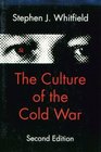 The Culture of the Cold War (The American Moment)