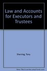 Law and Accounts for Executors and Trustees