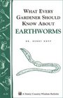 What Every Gardener Should Know About Earthworms  Storey Country Wisdom Bulletin A21