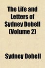 The Life and Letters of Sydney Dobell