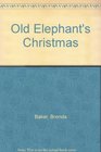 Old Elephant's Christmas