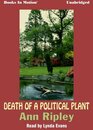 Death of a Political Plant by Ann Ripley  from Books In Motioncom