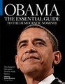 Obama The Essential Guide to the Democratic Nominee