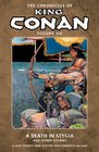 The Chronicles of King Conan Volume 6 A Death in Stygia and Other Stories