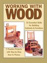 Working with Wood 32 Essential Skills for Building Cabinets  Furniture