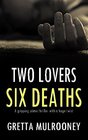 Two Lovers Six Deaths