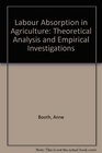 Labour Absorption in Agriculture Theoretical Analysis and Empirical Investigation