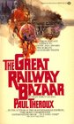 The Great Railway Bazaar