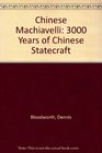 Chinese Machiavelli 3000 Years of Chinese Statecraft
