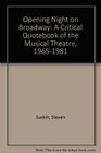 Opening Night on Broadway A Critical Quotebook of the Musical Theatre 19431964