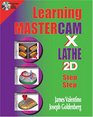 Learning Mastercam X2 Lathe Step by Step in 2D