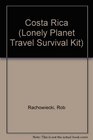 Costa Rica: A Travel Survival Kit (Lonely Planet Travel Survival Kit)