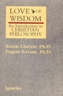 Love of Wisdom An Introduction to Christian Philosophy