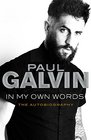 Paul Galvin in My Own Words The Autobiography