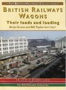 British Railways Wagons Pt 1 Their Loads and Loading
