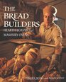 The Bread Builders Hearth Loaves and Masonry Ovens