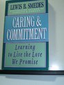 Caring  Commitment Learning to Live the Love We Promise